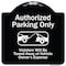 Signmission Designer Series-Authorized Parking Violators Will Be Towed Away Owner, 18" x 18", BW-1818-9997 A-DES-BW-1818-9997 - alternate 1